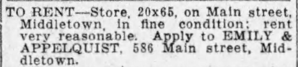 Advertisement for a store-front to rent, store had been used for a drug-store previously. Apply to Emily Appelquest for particulars. Hartford Courant, May 8, 1909