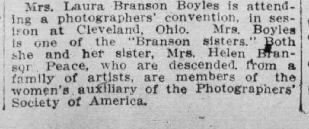 Notice in the newspaper that Mrs. Laura Branson Boyle and Mrs. Helen Branson Stephenson as active with the Photographers Association. Knoxville Sentinel, July 22, 1916. 