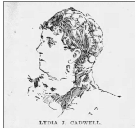 Sketch of Lydia J Cadwell (from her obituary, Chicago Tribune, Jan 27, 1896, p5 col1)