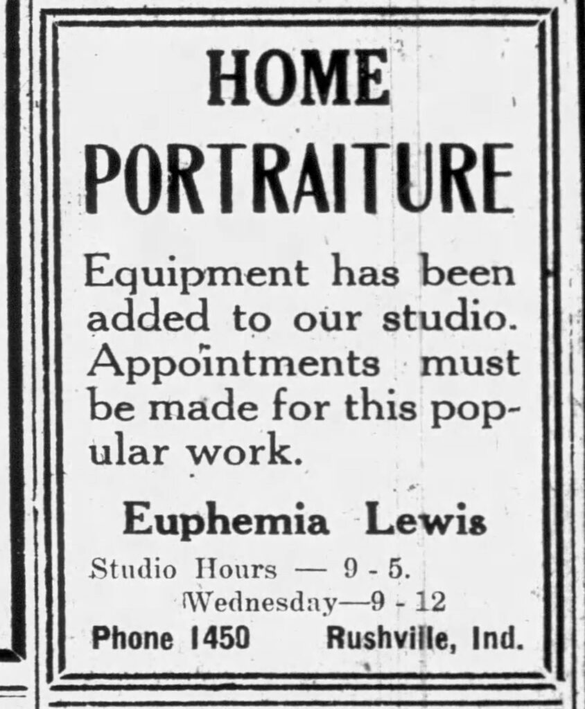 Home Portraiture ad for the Euphemia Lewis studio Rushville, Indiana. Rushville Republican, March 17, 1922